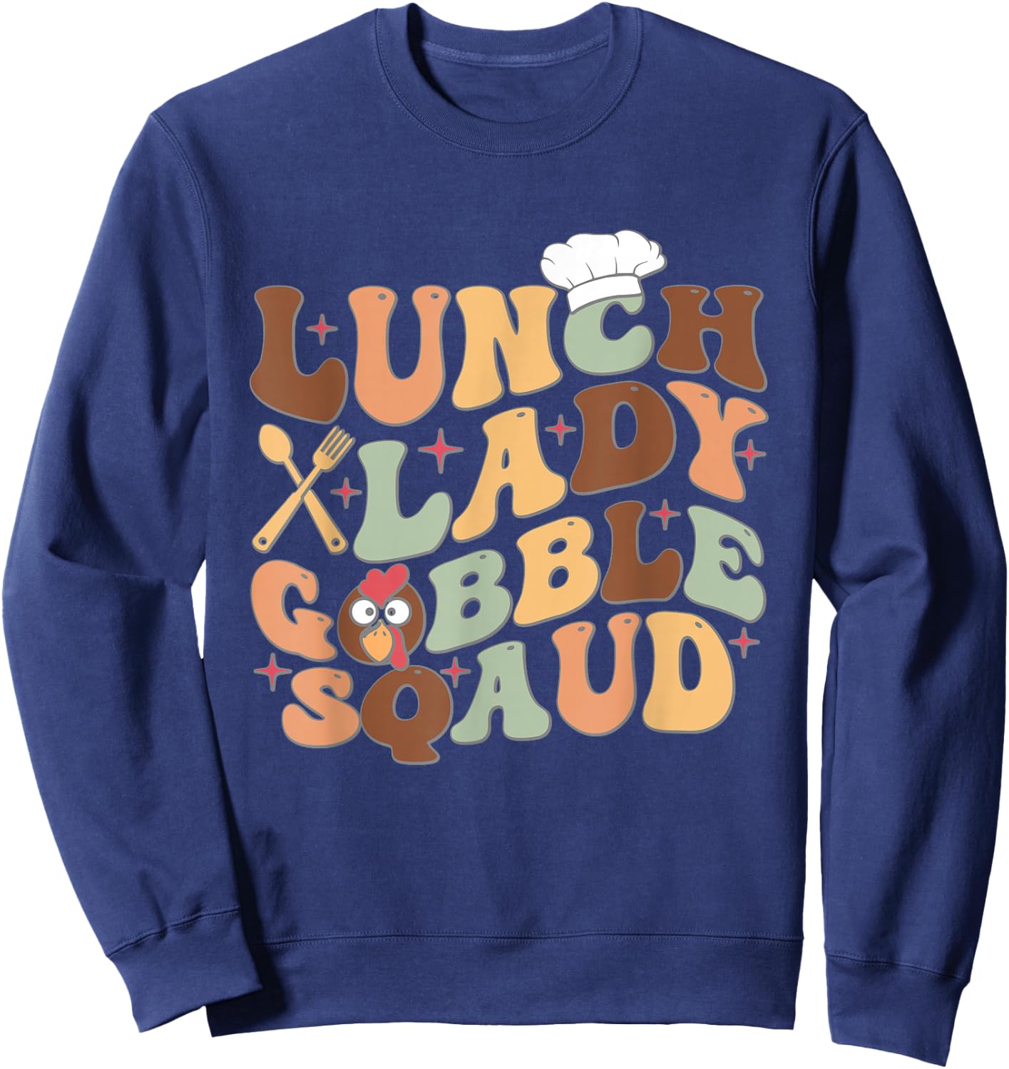 Lunch Lady Gobble Squad Thanksgiving Turkey Lunch Lady Sweatshirt - Sweatshirt | Navy
