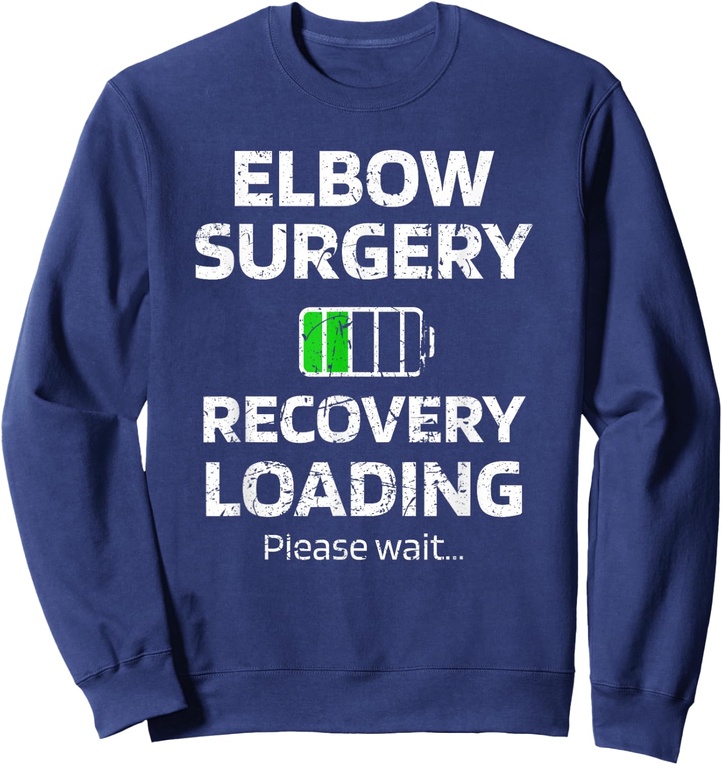 Elbow Surgery Recovery Loading Broken Elbow Arthroscopy Sweatshirt - Sweatshirt | Navy