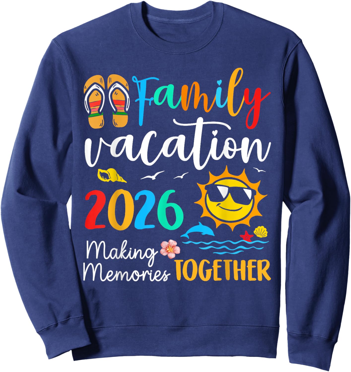 Family Vacation 2026 Summer Beach Family Trips Matching 2026 Sweatshirt - Sweatshirt | Navy