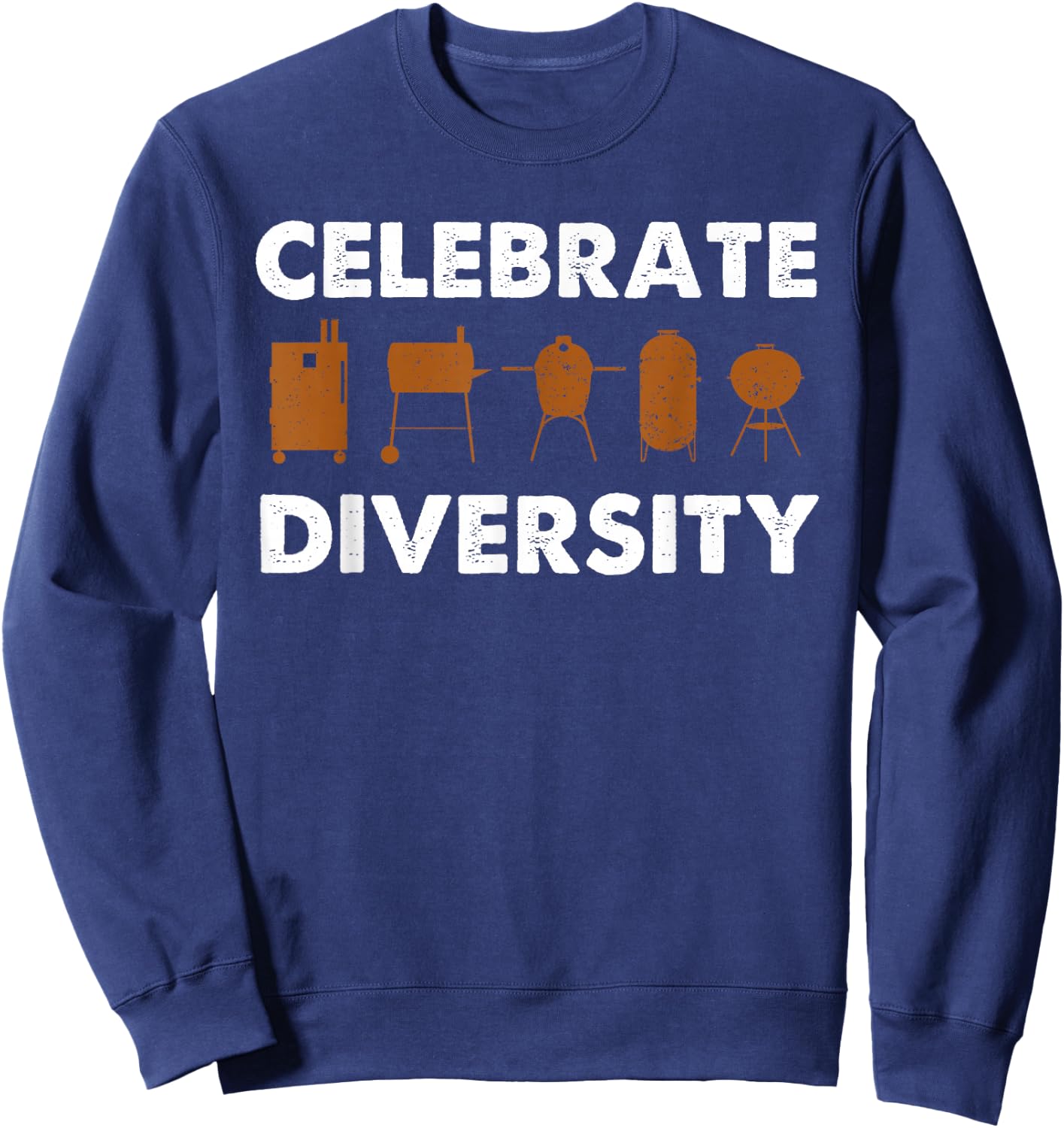 Funny Grilling BBQ Smoker Gift Men Women Celebrate Diversity Sweatshirt - Sweatshirt | Navy