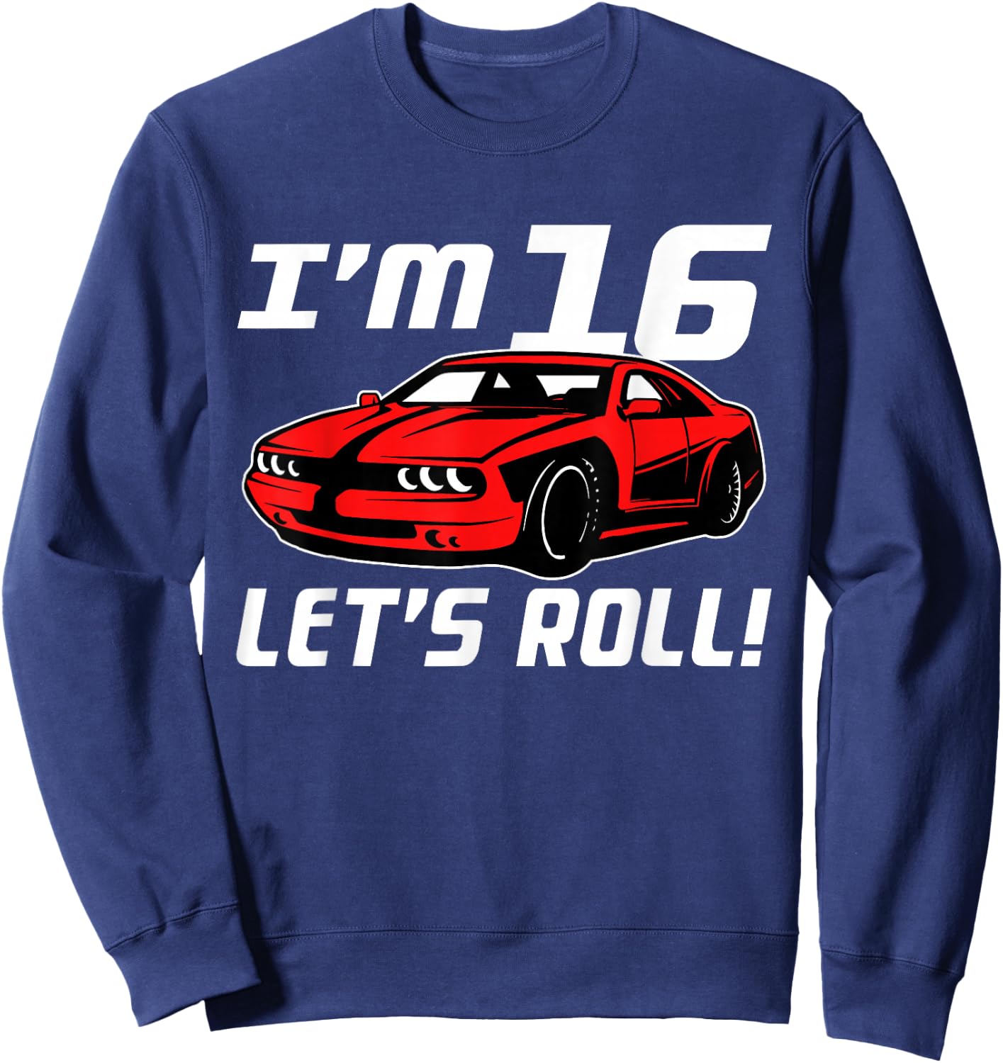 Funny 16th Birthday Gift Race Car Driver Boys 16 Years Old Sweatshirt - Sweatshirt | Navy