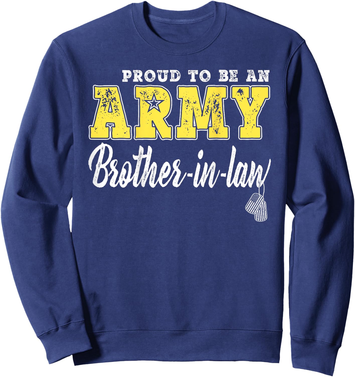 Proud Army Brother-In-Law US Flag Dog Tags Military Sibling Sweatshirt - Sweatshirt | Navy