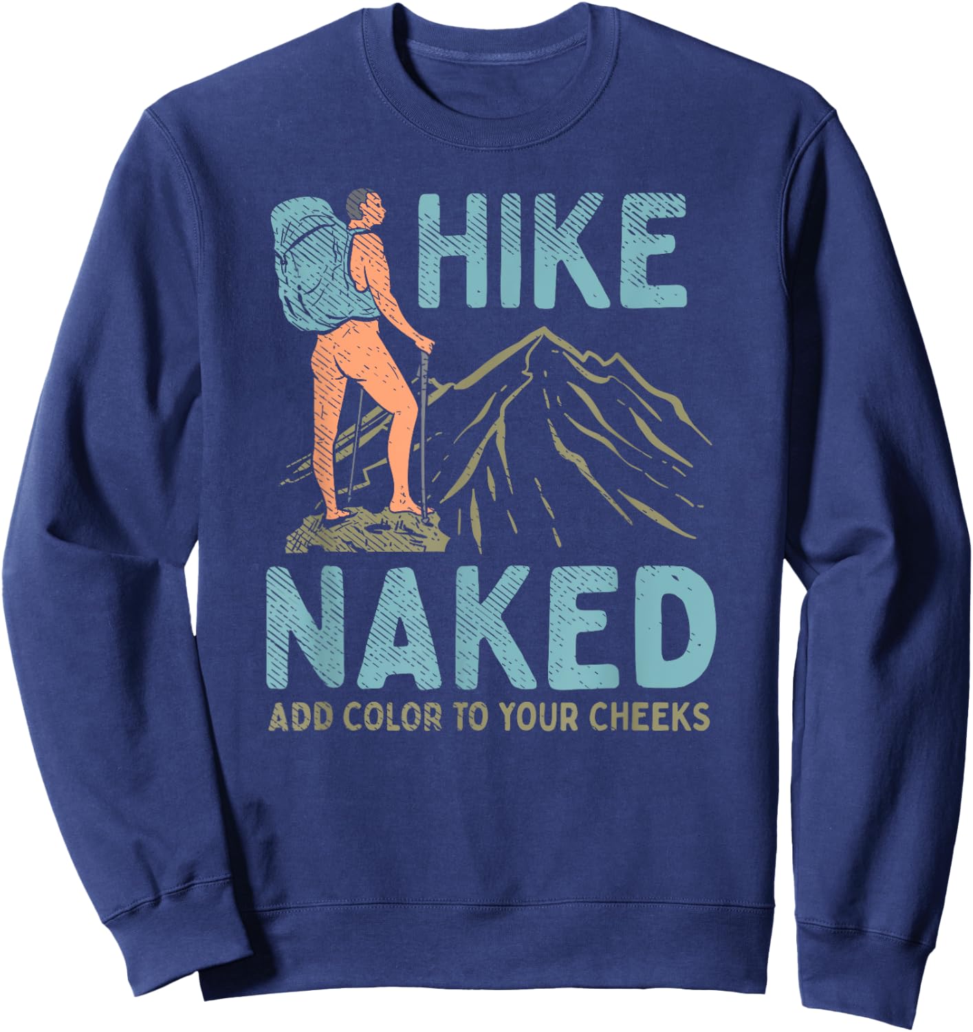 Hike Naked Add Color To Your Cheeks - Hiking Sweatshirt - Sweatshirt | Navy