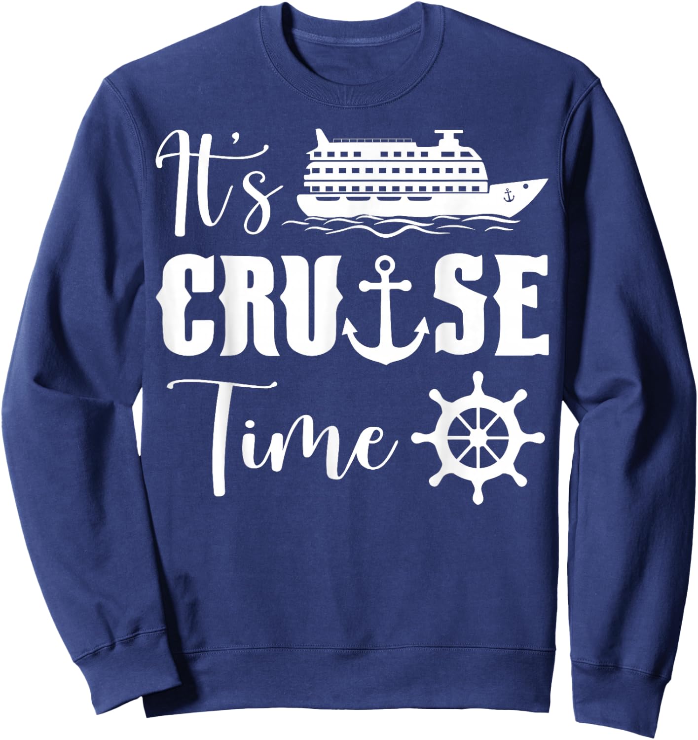 Funny It's Cruise Time Shirt - Black - Small - Short Sleeve - Cotton Blend - Exclusive Novelly Design, Embroidery Sweatshirt - Sweatshirt | Navy
