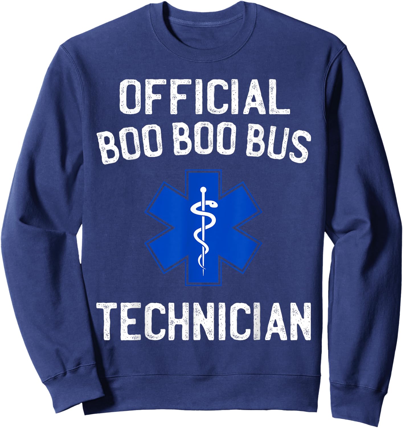 Official Boo Boo Bus Technician Funny EMT AMR EMS Paramedic Sweatshirt - Sweatshirt | Navy