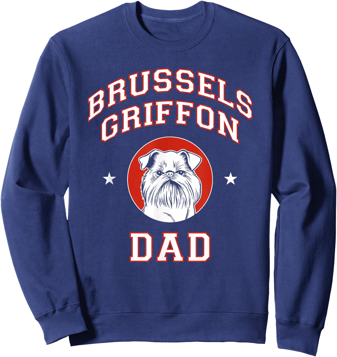 Brussels Griffon Dad Dog Father Men Women Kids Sweatshirt - Sweatshirt | Navy