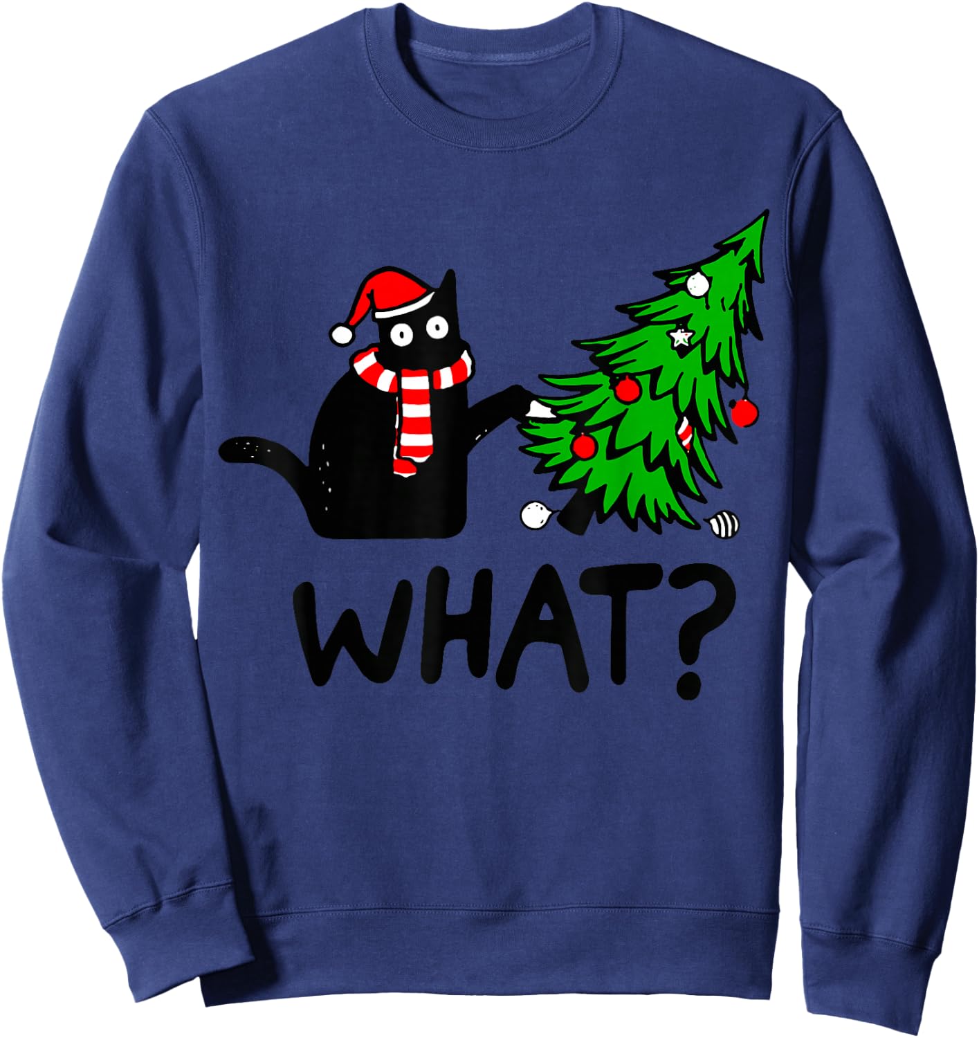 Funny Black Cat Gift Pushing Christmas Tree Over Cat What? Small Sweatshirt - Sweatshirt | Navy