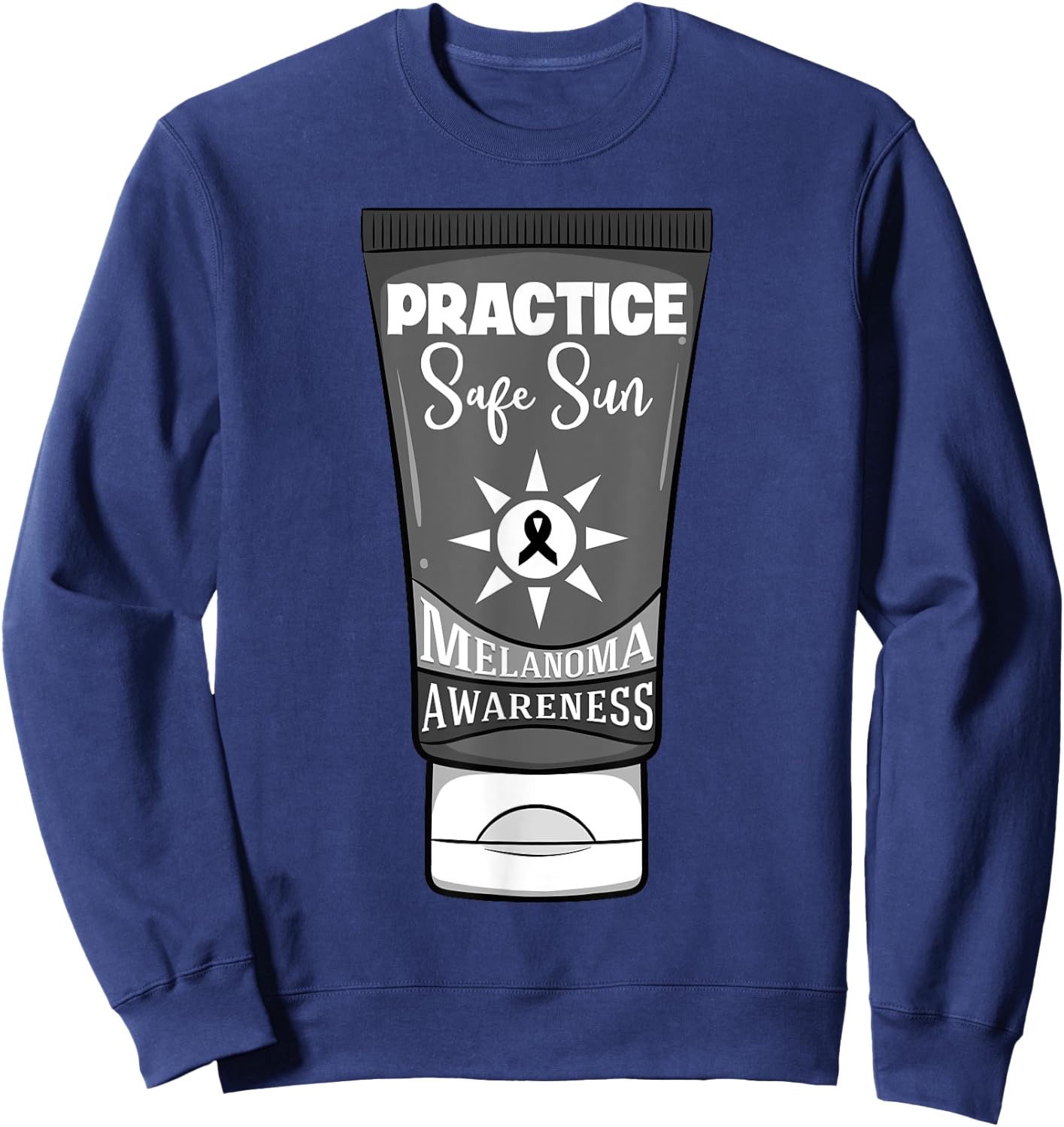Practice Safe Sun Melanoma Awareness Skin Cancer Ribbon Sweatshirt - Sweatshirt | Navy