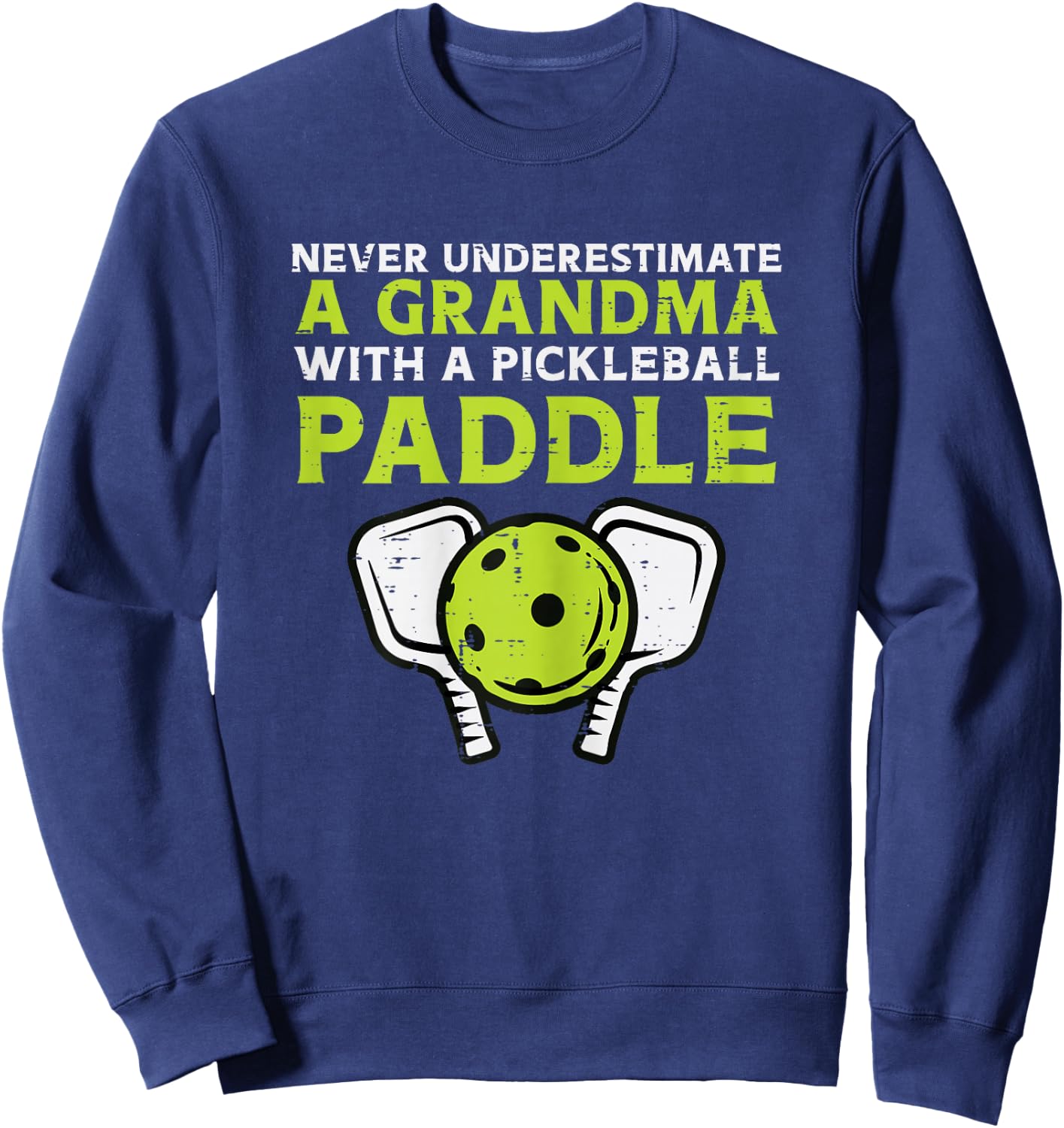 Never Underestimate Grandma With Pickleball Paddle Women Sweatshirt - Sweatshirt | Navy