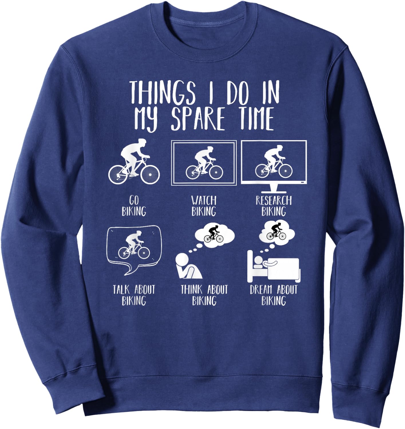 Things I Do in My Spare Time Mountain Bike Funny Biking Sweatshirt - Sweatshirt | Navy