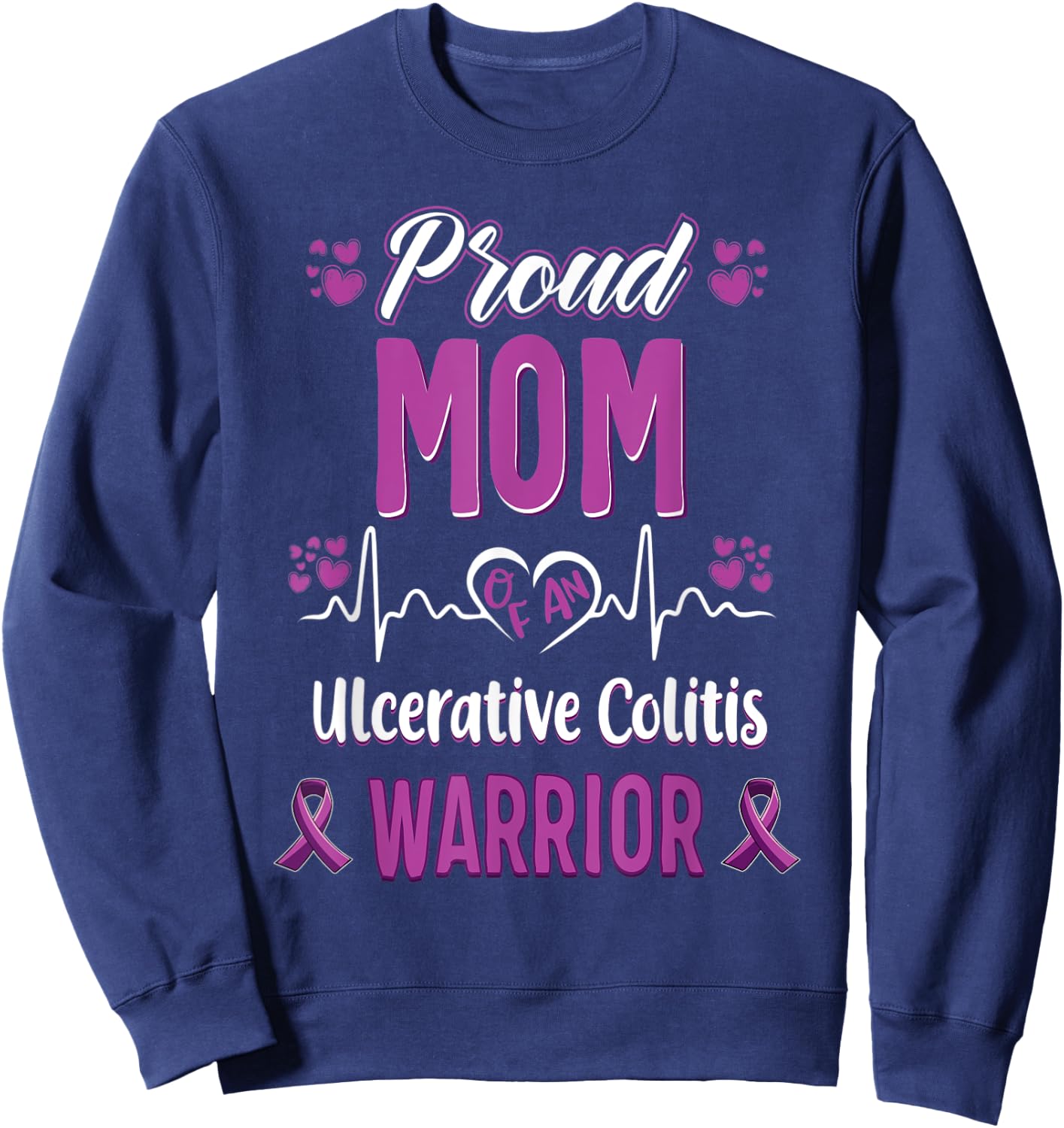 proud Mom ulcerative colitis warrior awareness ribbon Sweatshirt - Sweatshirt | Navy