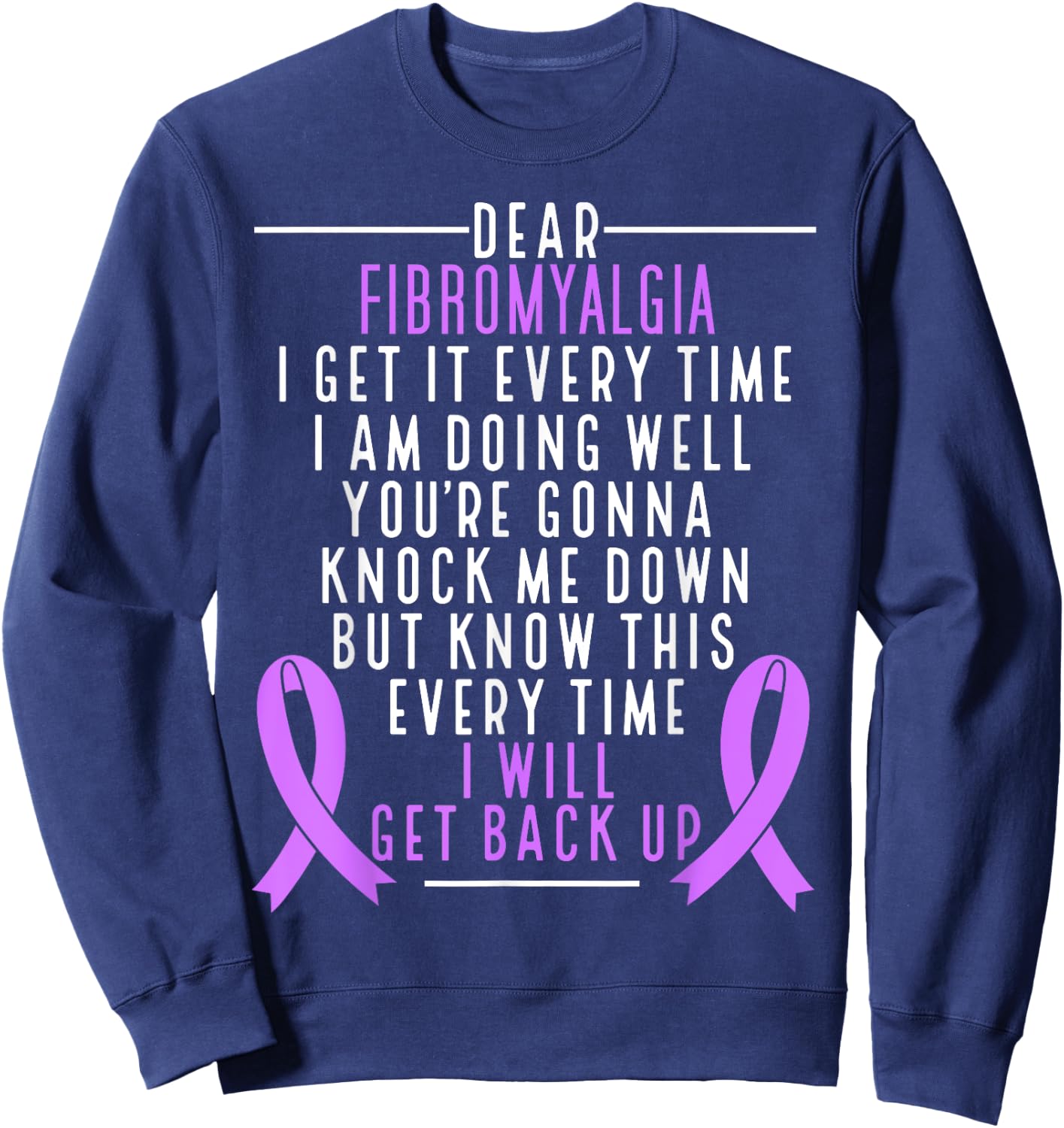 Fibro Warrior I will get back up Fibromyalgia Awareness Sweatshirt - Sweatshirt | Navy