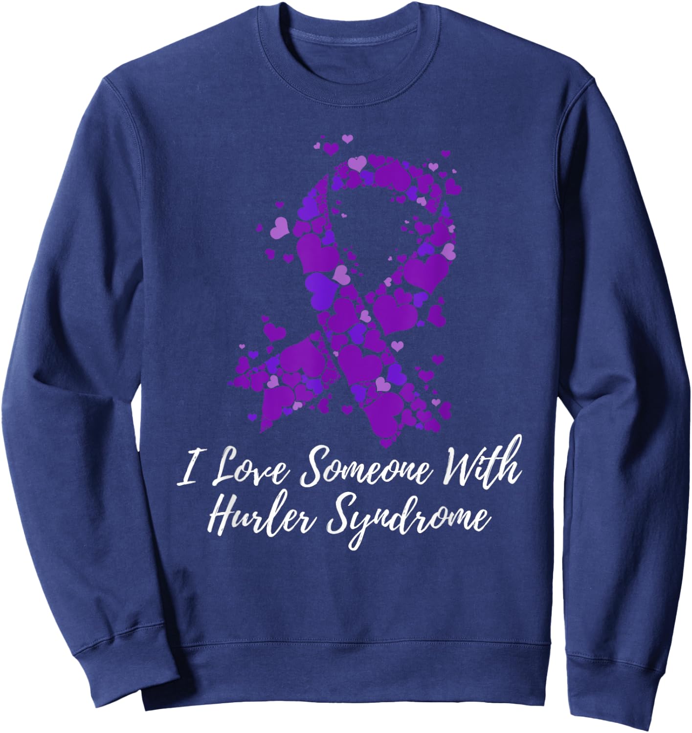 I Love Someone With Hurler Syndrome Awareness Sweatshirt - Sweatshirt | Navy