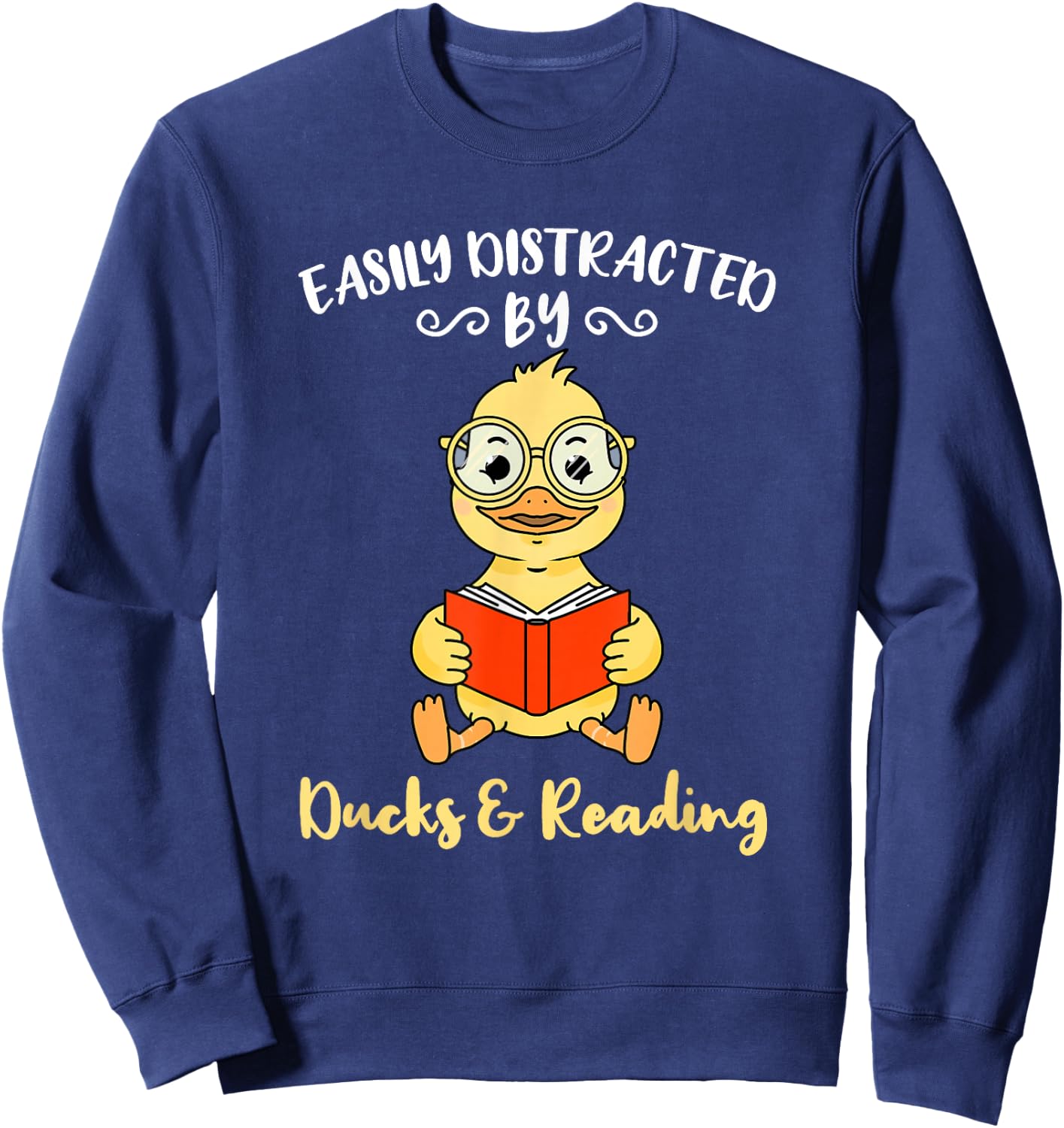 Easily Distracted By Ducks And Reading Librarian Sweatshirt - Sweatshirt | Navy