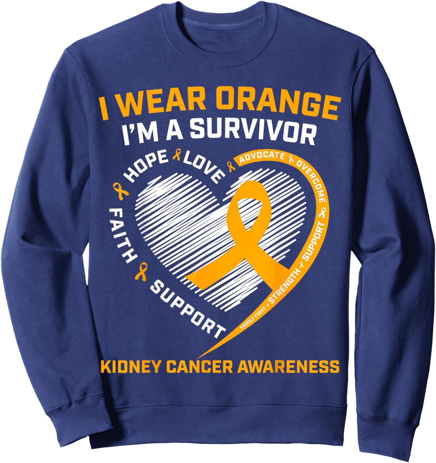 In March We Wear Orange Kidney Cancer Survivor Gifts Graphic Sweatshirt - Sweatshirt | Navy