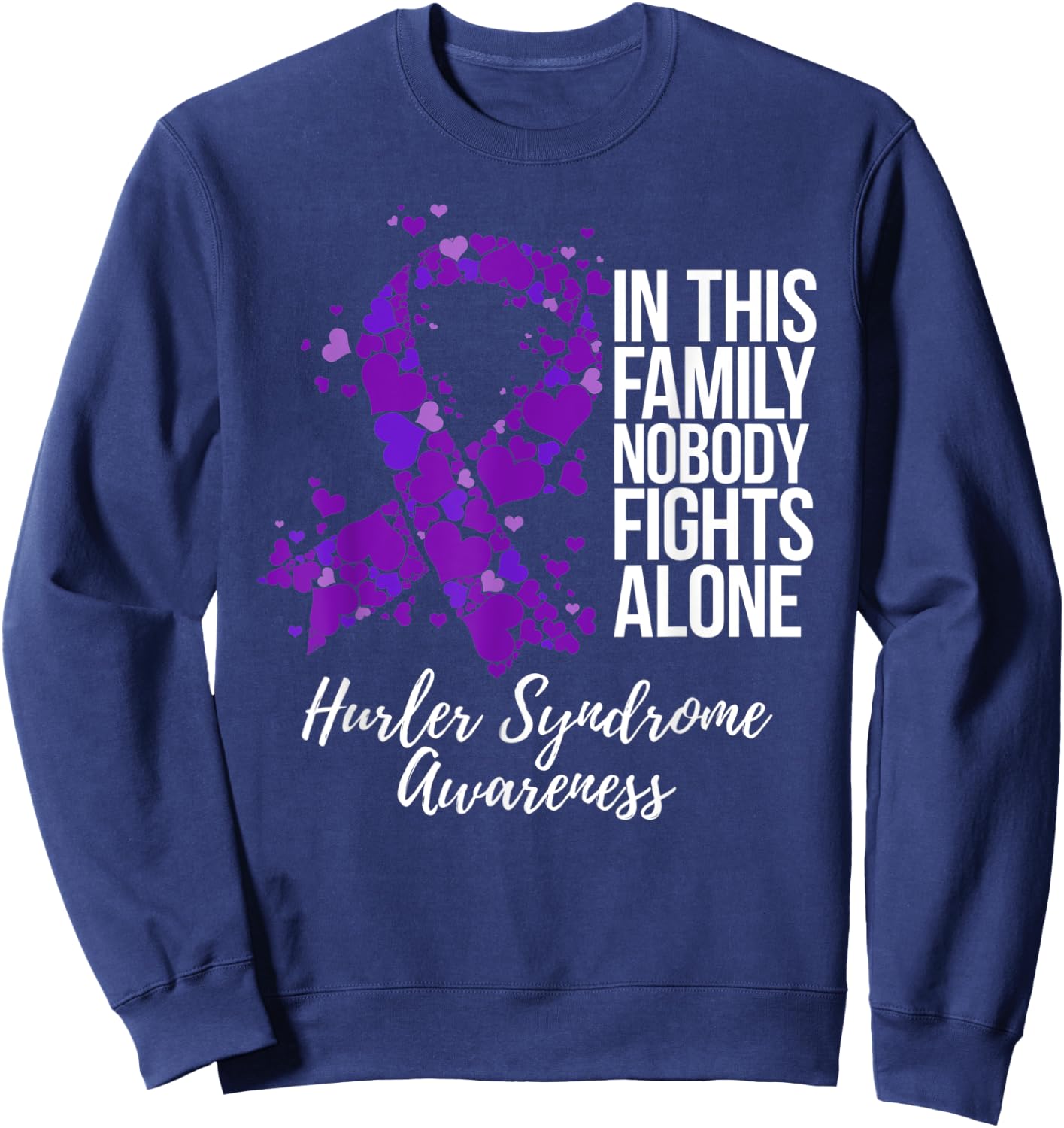Family Support Hurler Syndrome Awareness Sweatshirt - Sweatshirt | Navy