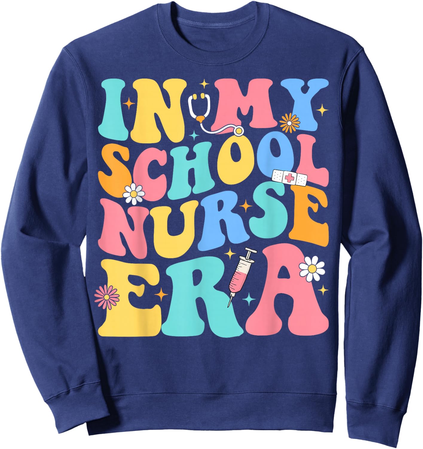 Groovy In My School Nurse Era Nursing School Graduation Sweatshirt - Sweatshirt | Navy