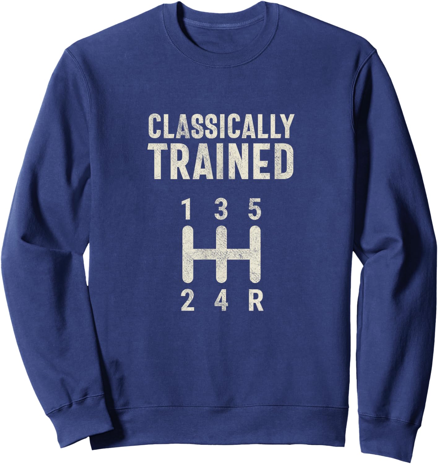 Classically Trained Stick Driver Manual Transmission Car Sweatshirt - Sweatshirt | Navy