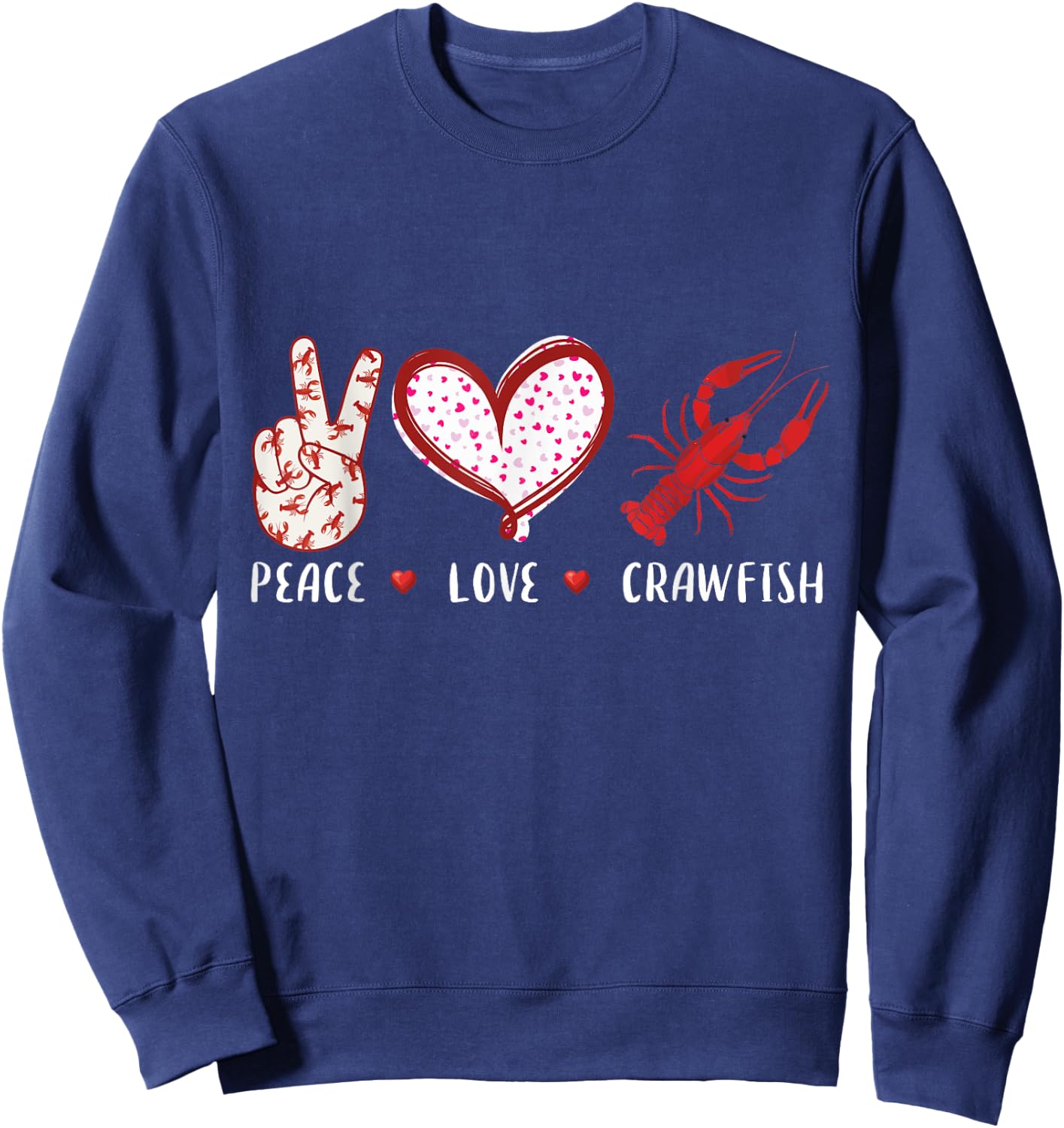 Peace Love Crawfish Boil Gift Women Kids Boys Girls Sweatshirt - Sweatshirt | Navy