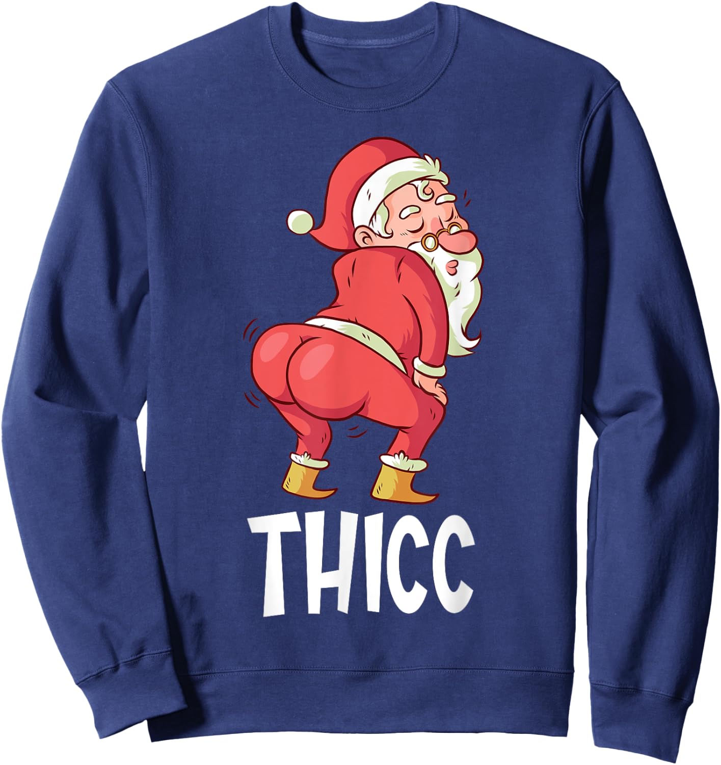 THICC Funny Twerking Santa Claus Christmas Sweatshirt - Sweatshirt | Navy