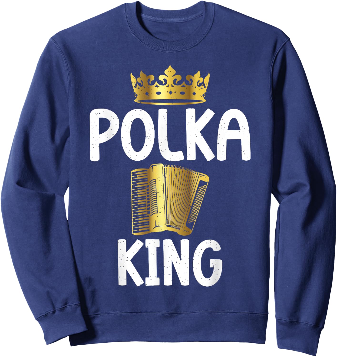 Polka King Polish Polka Sweatshirt - Sweatshirt | Navy