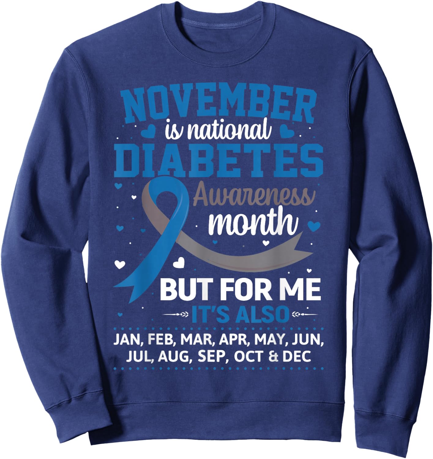 November is Diabetes Awareness Month Blue and Gray Ribbon Sweatshirt - Sweatshirt | Navy