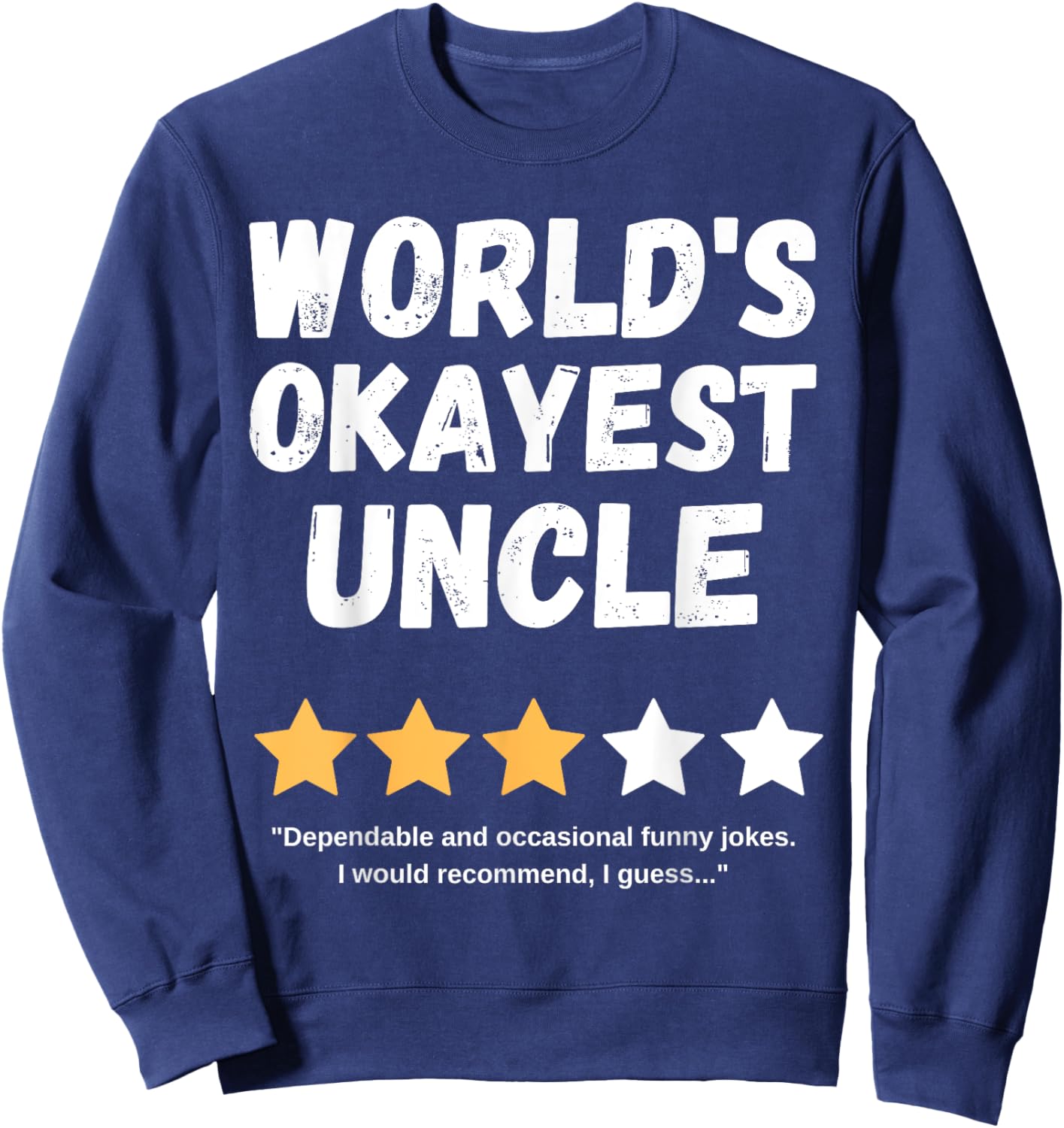 Fun Humorous Birthday Christmas Celebration Gift World's Okayest Uncle Funny Gag , Small, Black Sweatshirt - Sweatshirt | Navy