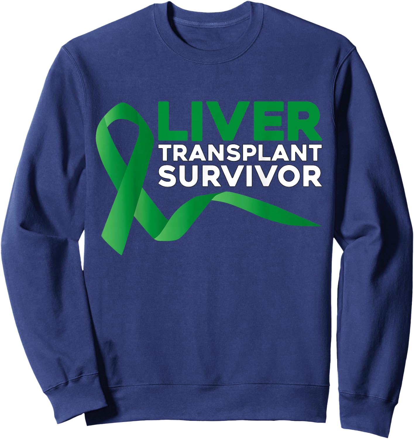 Transplant Survivor T Shirt Liver Recipient in Recovery Sweatshirt - Sweatshirt | Navy