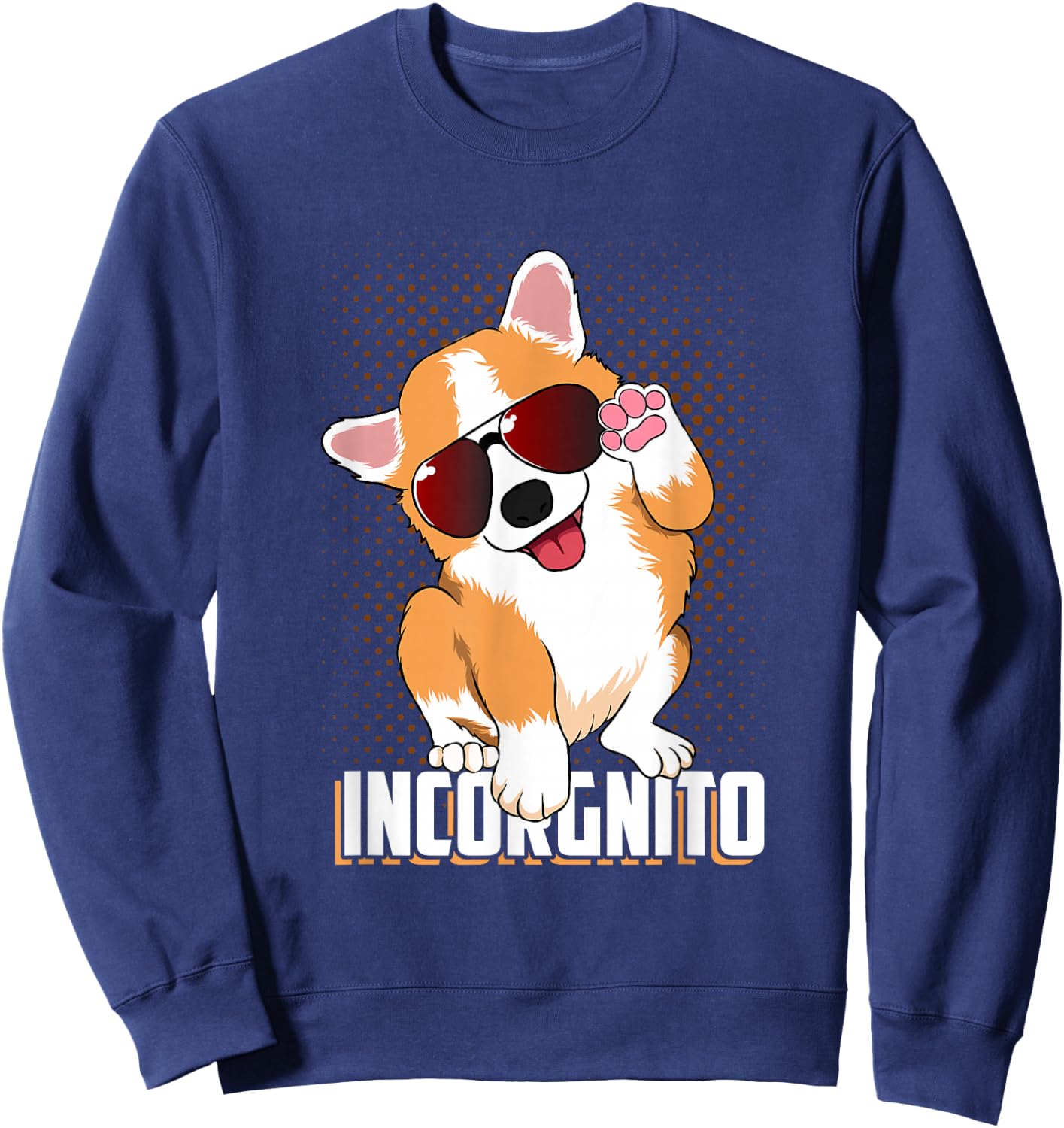 Funny Corgi Incorgnito for Dog and Pet Lovers Sweatshirt - Sweatshirt | Navy