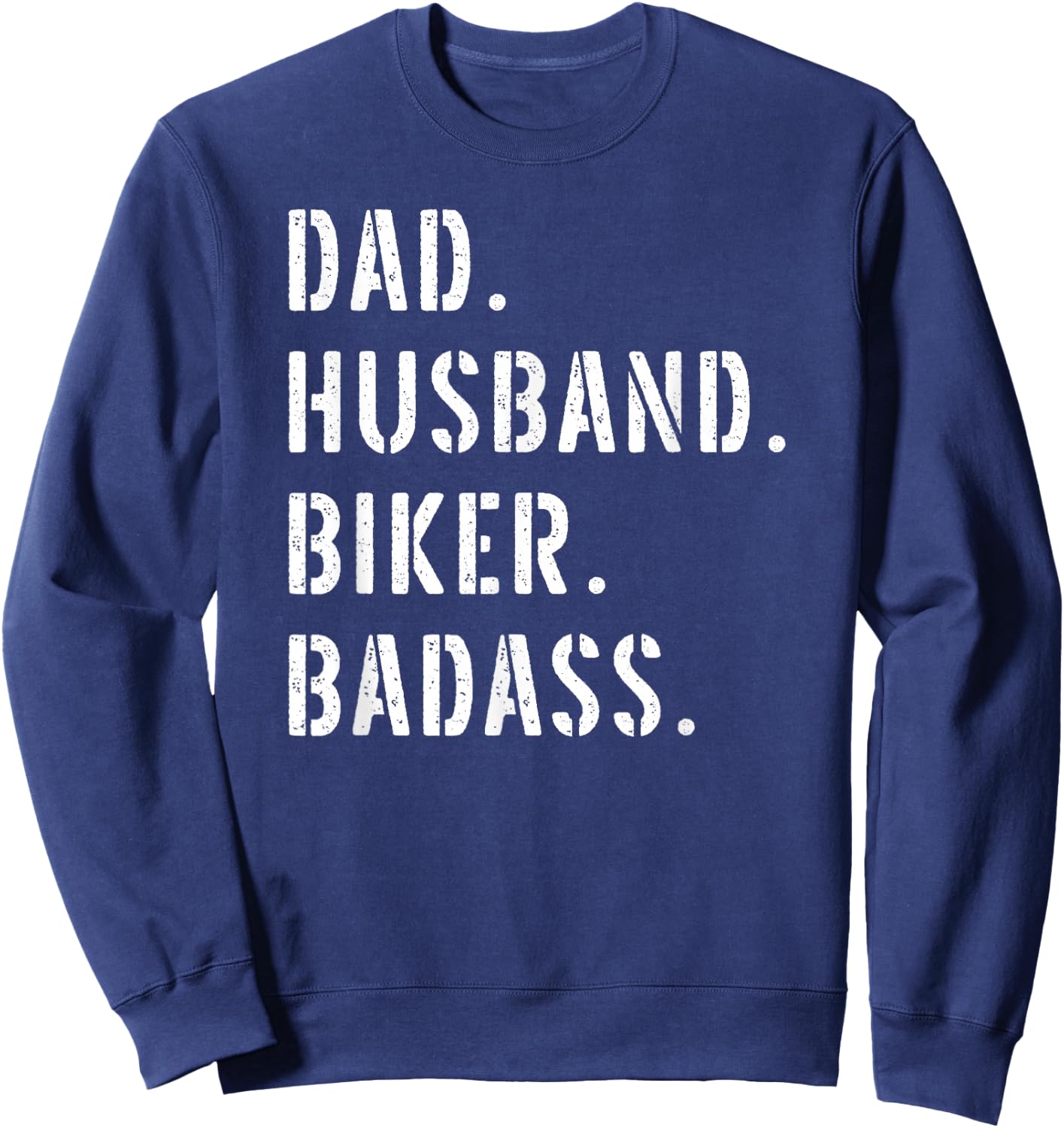 Biker Motorcycle Dad Gifts From Daughter Son Wife Sweatshirt - Sweatshirt | Navy