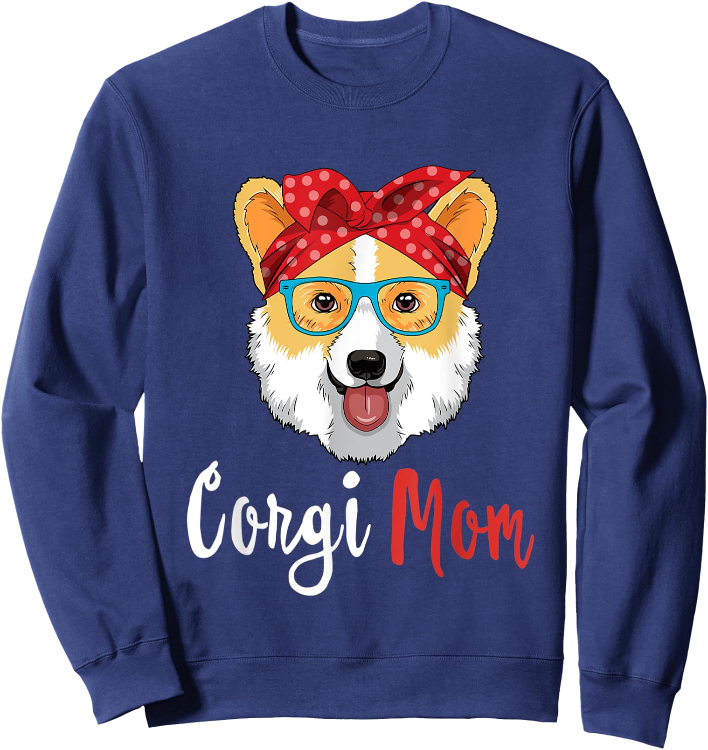 Corgi Mama Shirt Puppy Mom Dog Mama Lover Gift Sweatshirt - Sweatshirt | Navy