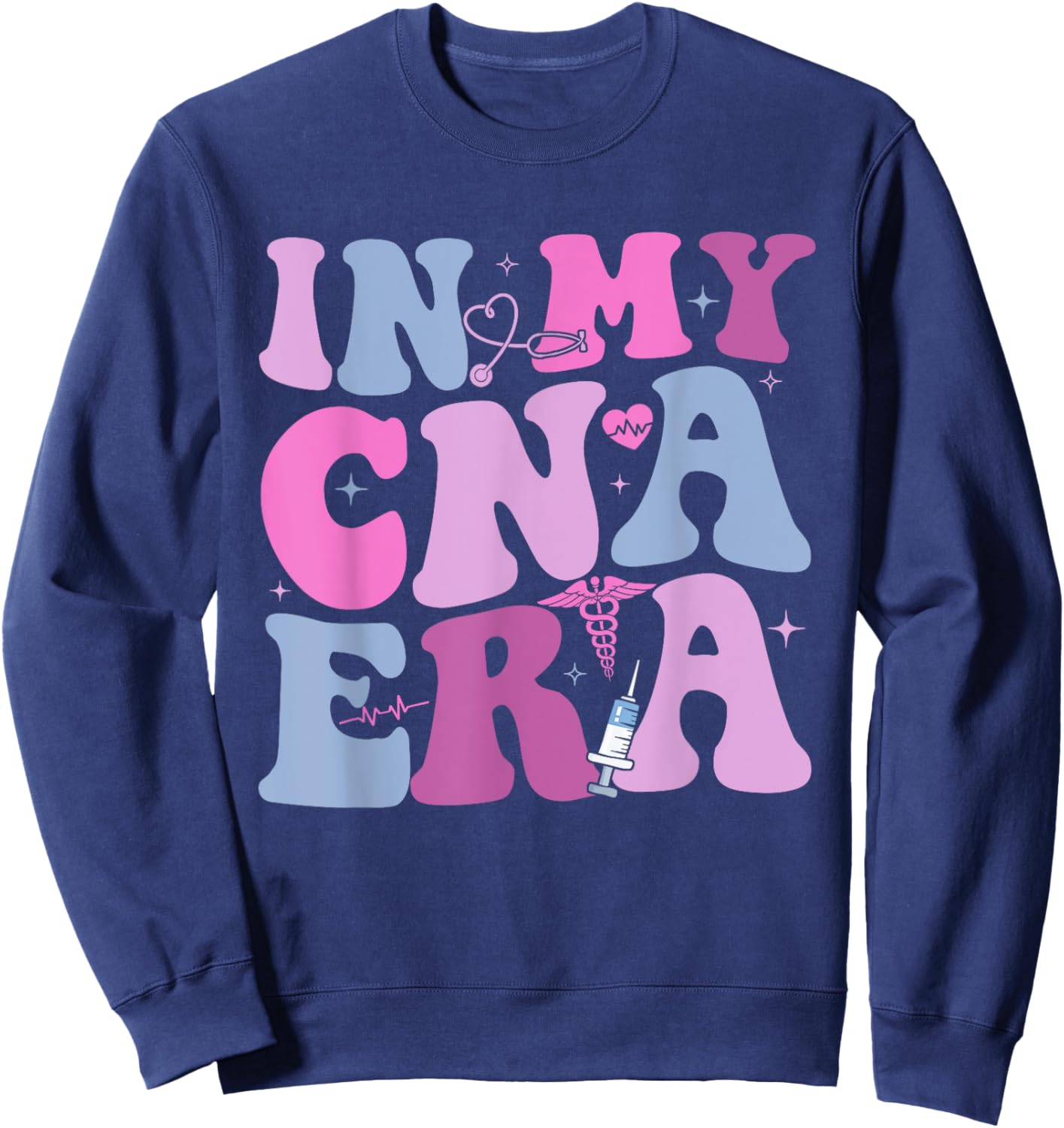 In My CNA Era Funny Groovy CNA Life Nurse Life Sweatshirt - Sweatshirt | Navy