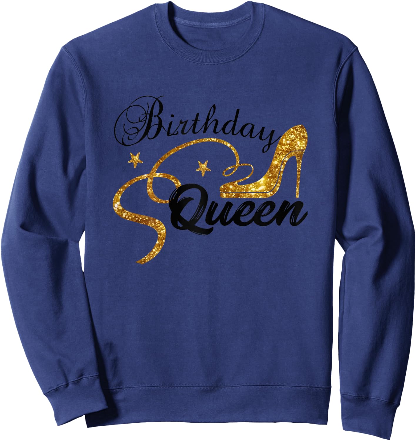 Birthday Queen Happy Birthday Party Funny Shirt Gifts Sweatshirt - Sweatshirt | Navy