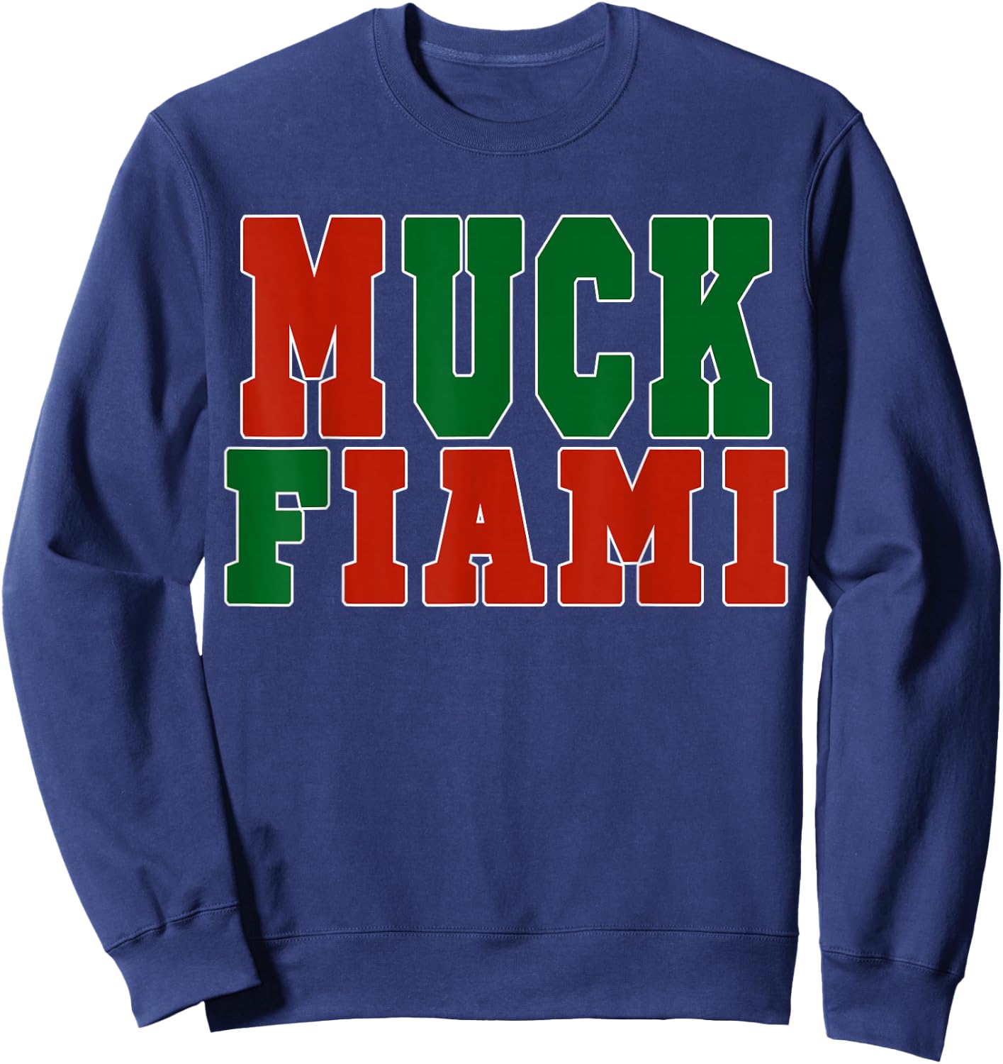 Muck Fiami Funny Miami Hater Sweatshirt - Sweatshirt | Navy