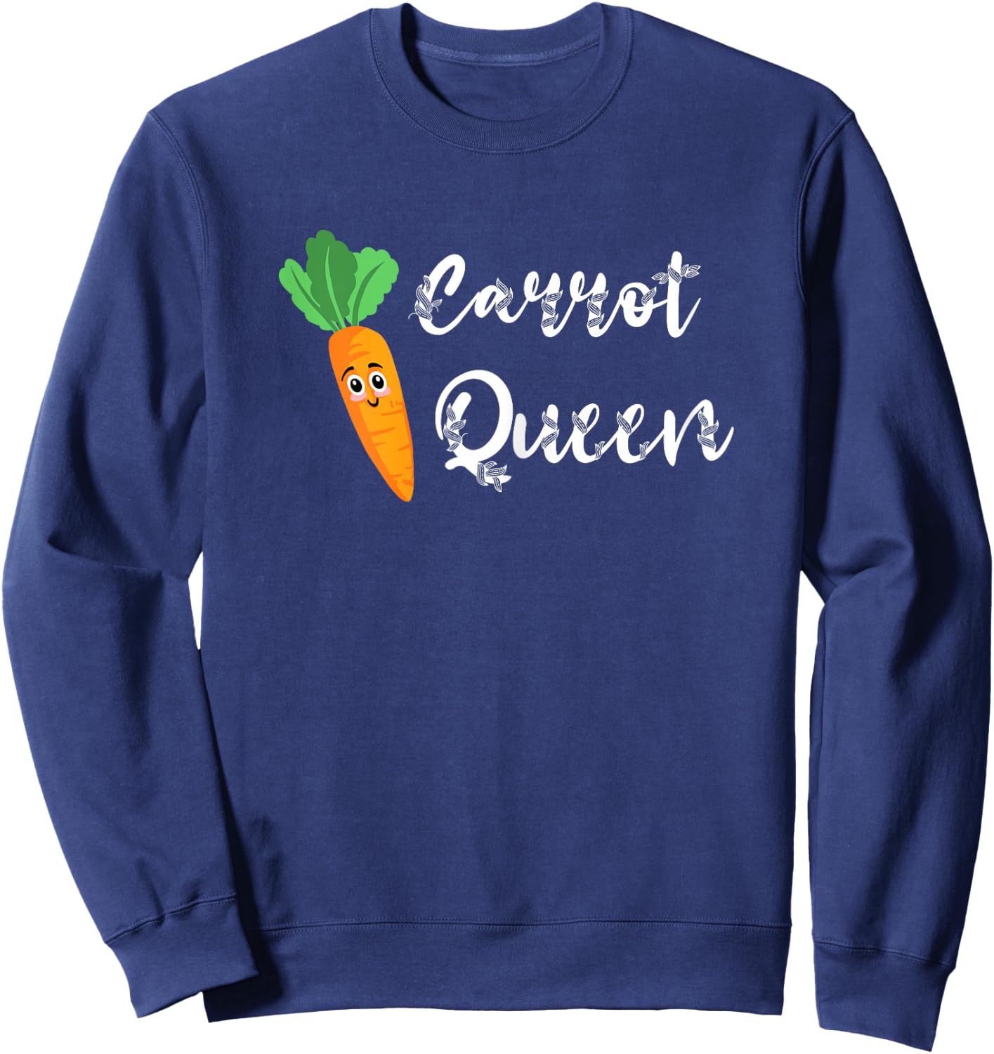 Carrot Queen Health Vegan Vegetable Herbivore Gardening Sweatshirt - Sweatshirt | Navy