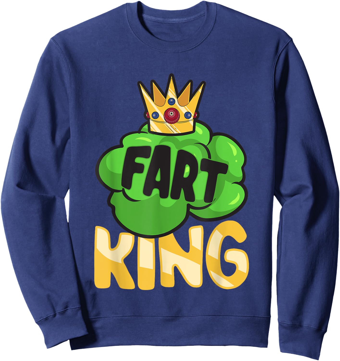 Fart King Farter Farting Sweatshirt - Sweatshirt | Navy