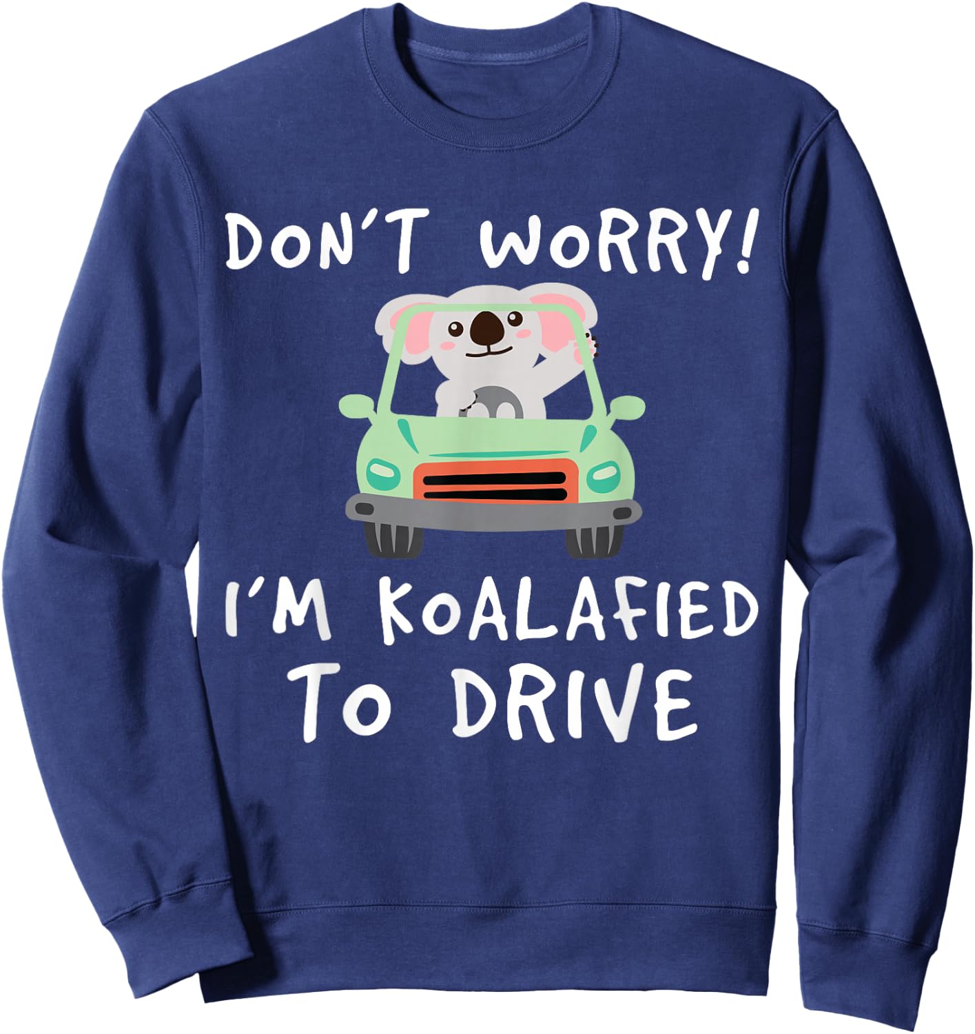Koalafied Driving Licence Test Driving Student Sweatshirt - Sweatshirt | Navy