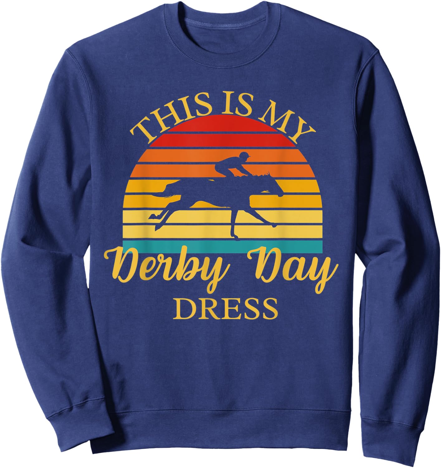 This Is My Derby Day Dress - Derby Day Horse Racing Race Day Sweatshirt - Sweatshirt | Navy