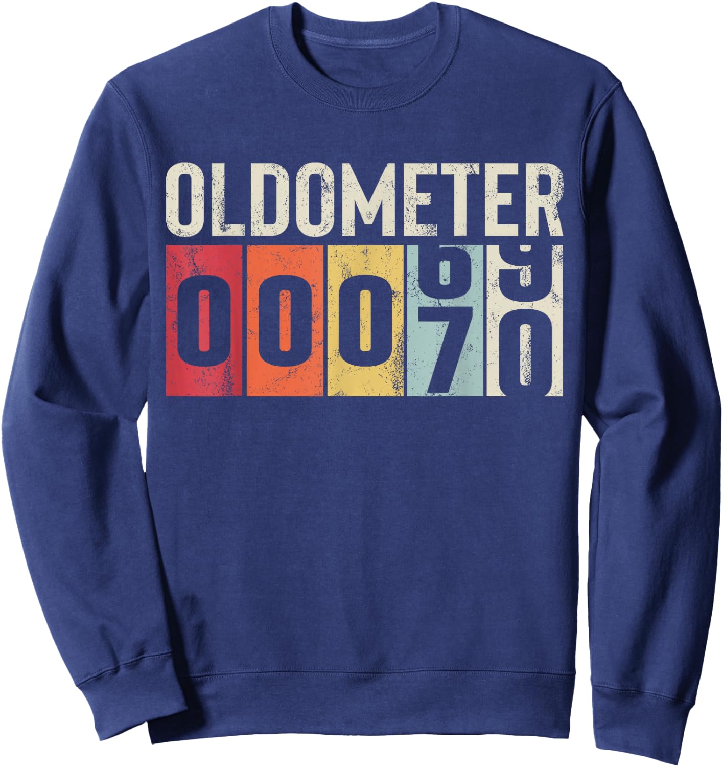 Funny 70 Years Old Oldometer Vintage 70th Birthday Odometer Sweatshirt - Sweatshirt | Navy