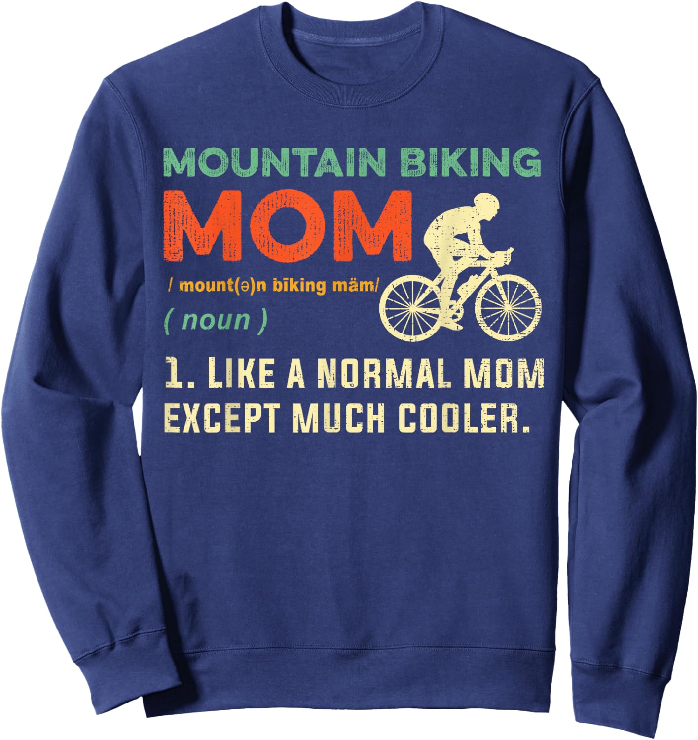 Mountain Biking Mom Gift Cool Mountain Biker Bike Rider Mama Sweatshirt - Sweatshirt | Navy