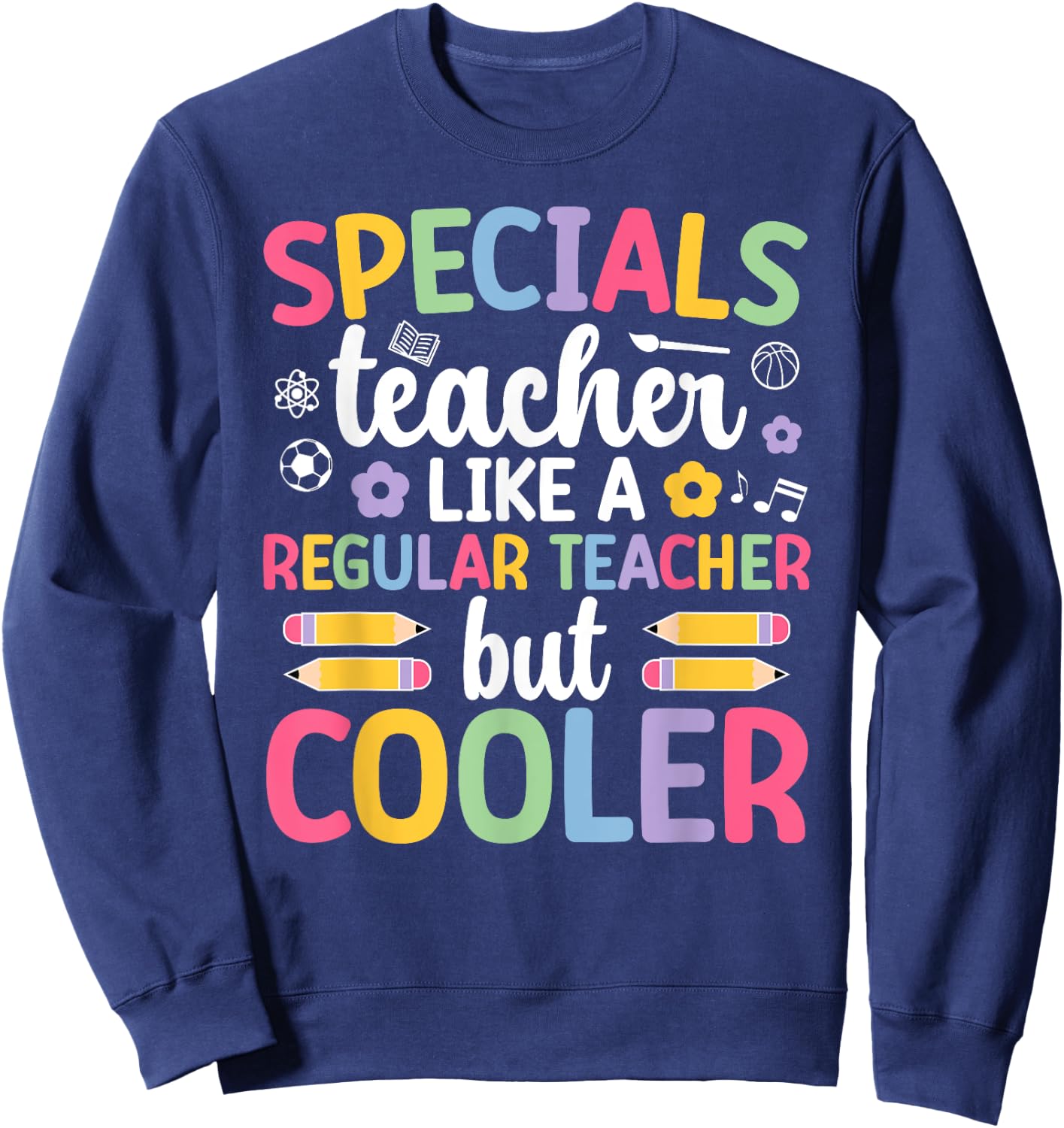 Cool Specials Teacher Specials Team Specials Squad Sweatshirt - Sweatshirt | Navy