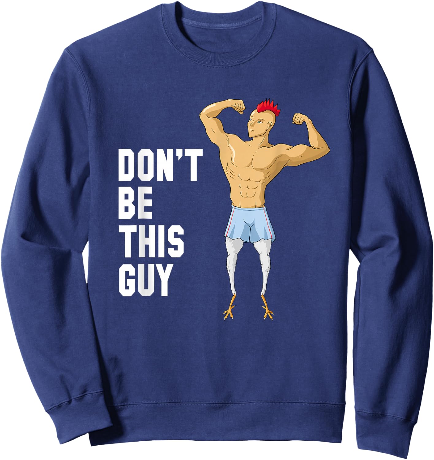 Chicken Legs Never Skip Leg Day - Leg Workout Sweatshirt - Sweatshirt | Navy