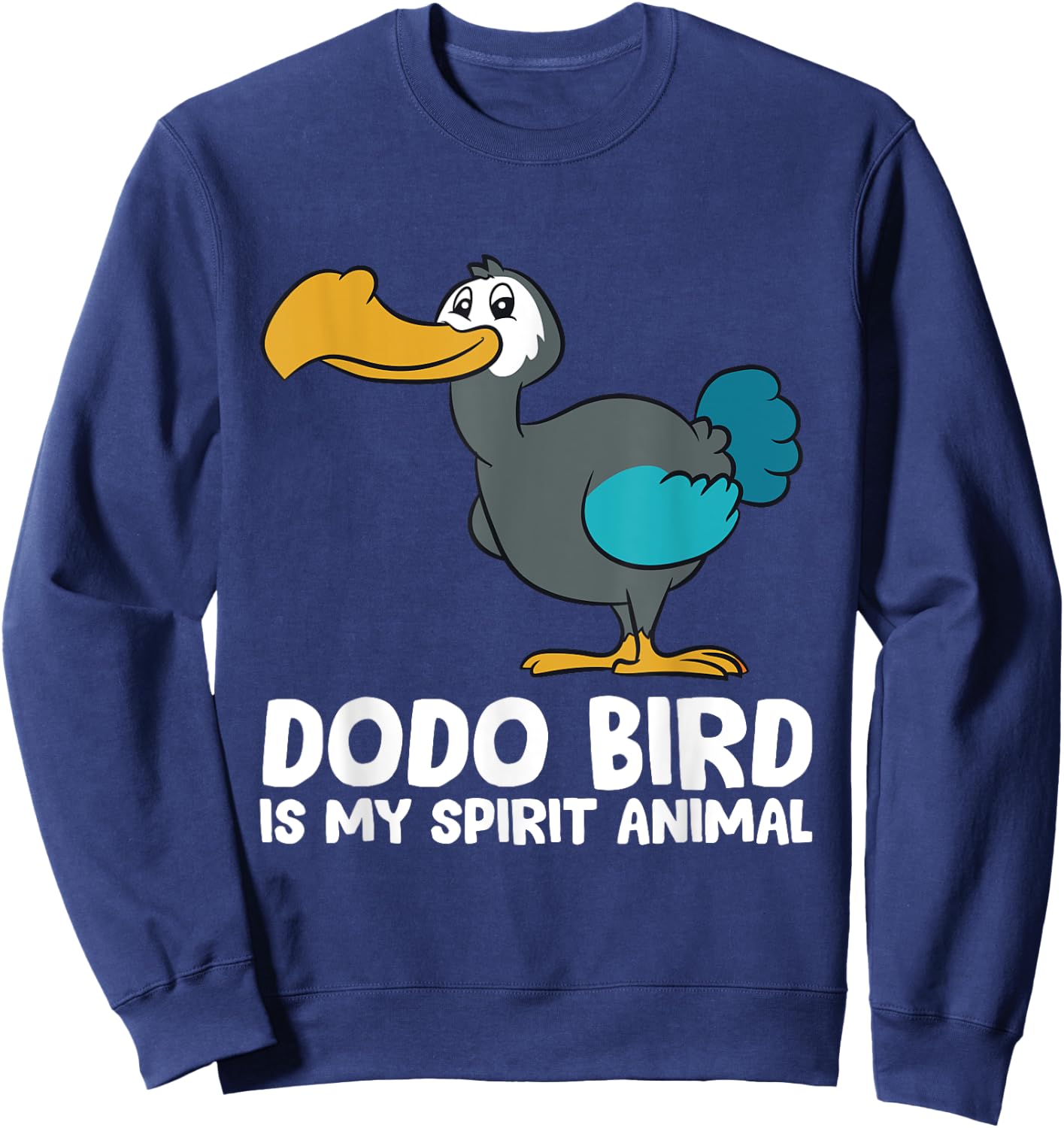Dodo Bird Is My Spirit Animal Cute Dodo Bird Sweatshirt - Sweatshirt | Navy