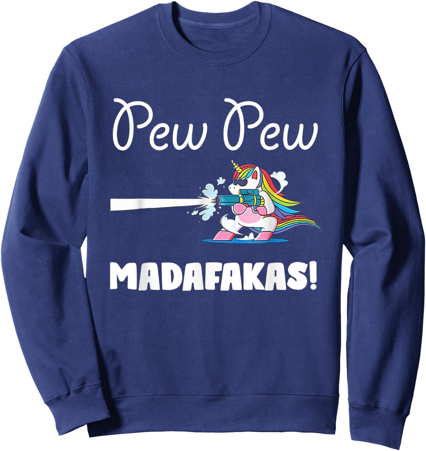 Unicorn PewPewPew Madafakas Unicorn Crazy Pew Gift Funny Small Sweatshirt - Sweatshirt | Navy