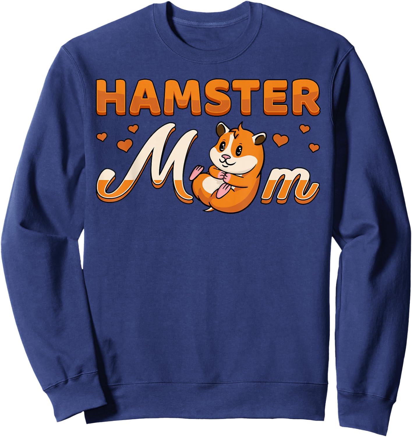 Hamster Mom Syrian Campbell's Dwarf Roborovski Mother's Day Sweatshirt - Sweatshirt | Navy