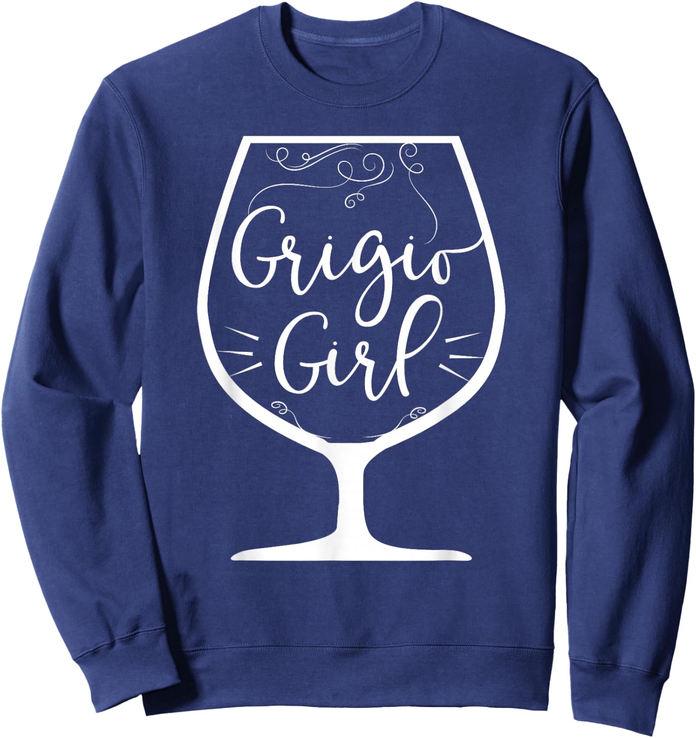 Funny Pinot Grigio White Wine Drinker Sweatshirt - Sweatshirt | Navy