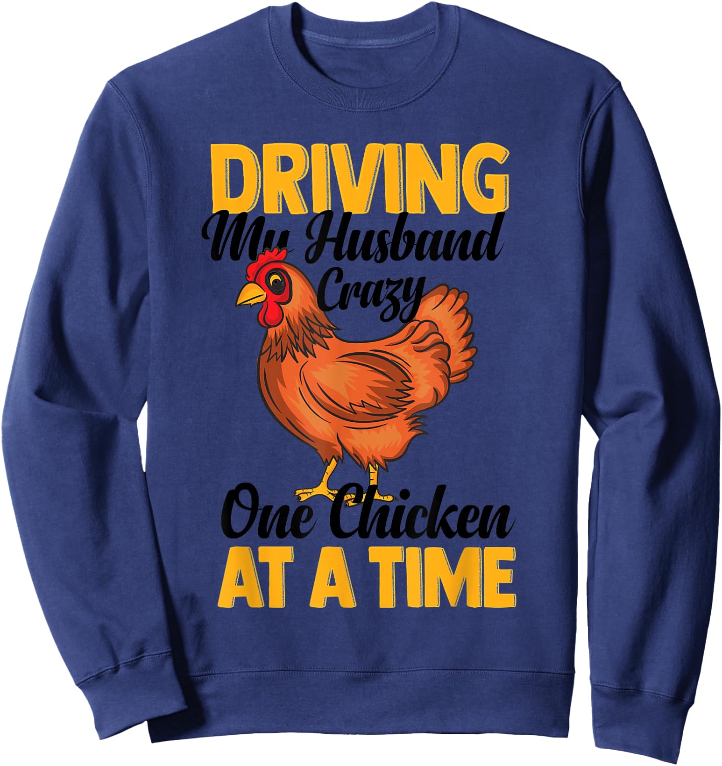 Funny Crazy Chicken Lady Gift Fowl Animal Lover Women Sweatshirt - Sweatshirt | Navy