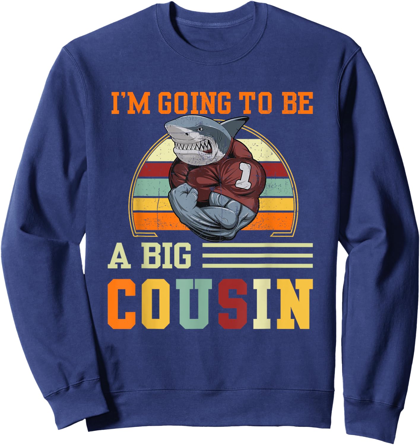 I'm Going To Be A Big Cousin Gift Sweatshirt - Sweatshirt | Navy
