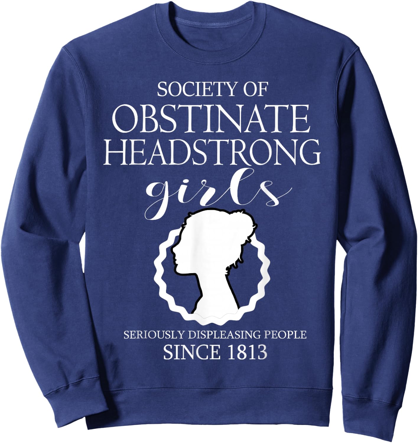 Society of Obstinate Headstrong Girls Jane Austen Gifts Small Sweatshirt - Sweatshirt | Navy