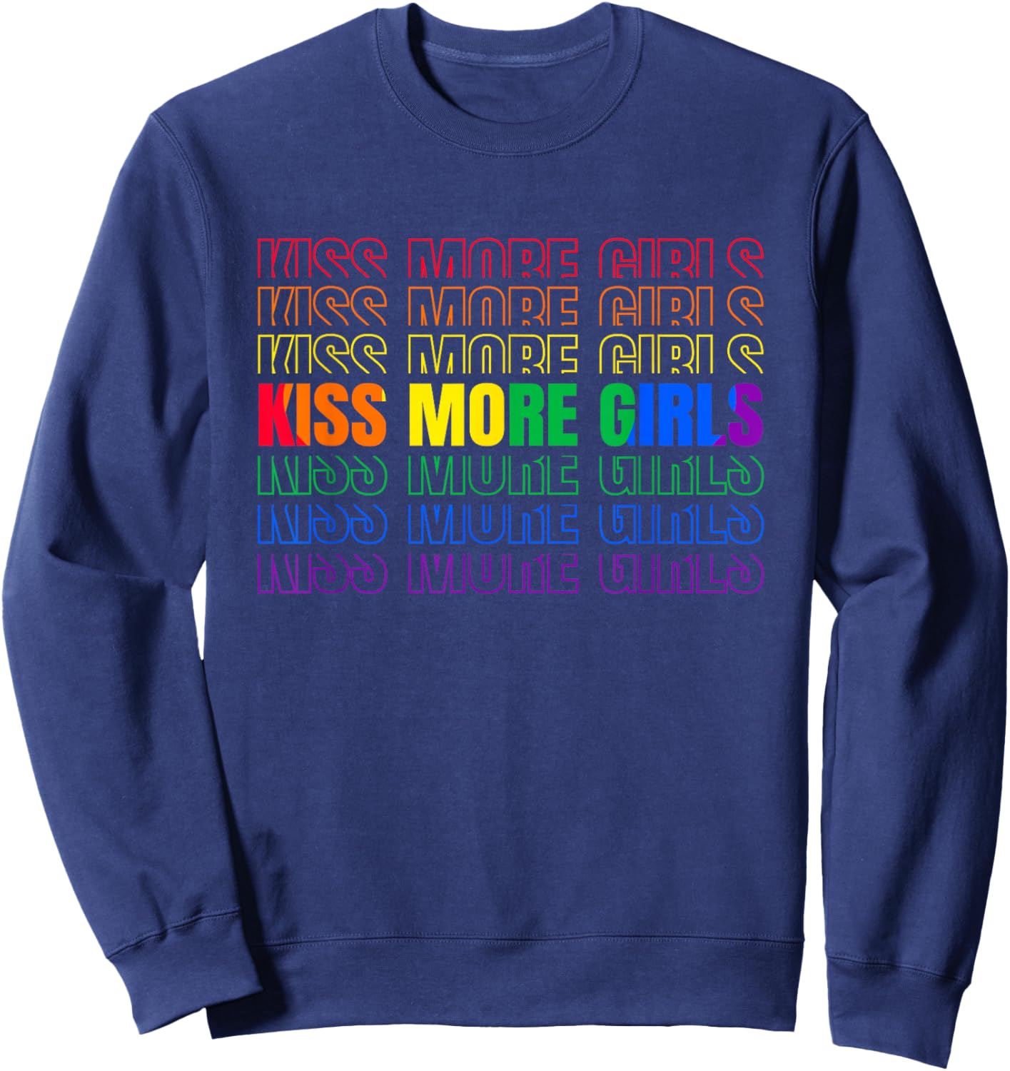 Kiss More Girls Lesbian LGBT Pride and Gay Couple Women Sweatshirt - Sweatshirt | Navy